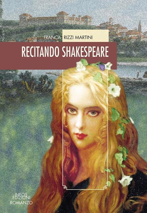 Recitando Shakespeare - Franca Rizzi Martini - copertina