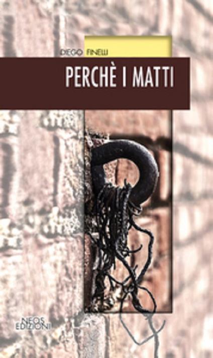 Perché i matti - Diego Finelli - copertina