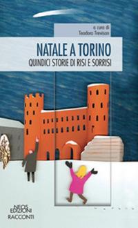 Natale a Torino. Quindici storie di risi e sorrisi - copertina