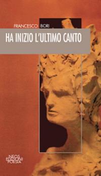 Ha inizio l'ultimo canto - Francesco Bori - copertina