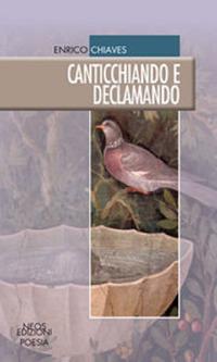 Canticchiando e declamando - Enrico Chiaves - copertina