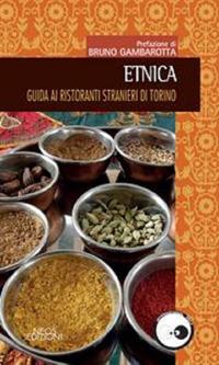 Etnica. Guida ai ristoranti stranieri di Torino - copertina