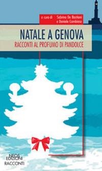 Natale a Genova. Racconti al profumo di pandolce - copertina