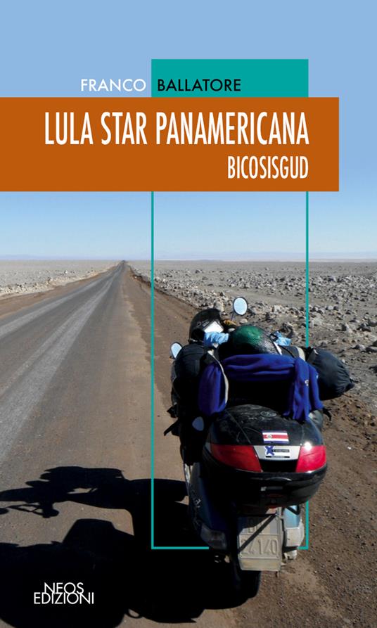 Lula star panamericana. Bicosisgud - Franco Ballatore - copertina