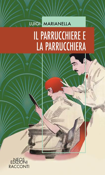 Il parrucchiere e la parrucchiera - Luigi Marianella - copertina