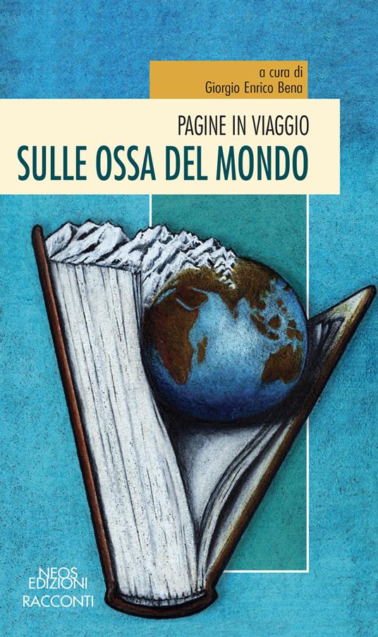 Pagine in viaggio. Sulle ossa del mondo - copertina