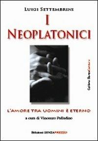 I neoplatonici, l'amore tra uomini è eterno - Luigi Settembrini - copertina