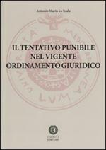 Il tentativo punibile nel vigente ordinamento giuridico