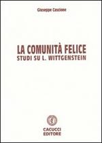 La comunità felice. Studi su L. Wittgenstein