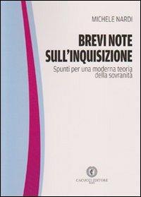 Brevi note sull'inquisizione. Spunti per una moderna teoria della sovranità - Michele Nardi - copertina
