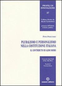 Pluralismo e personalismo nella Costituzione italiana. Il contributo di Aldo Moro - Pino Pisicchio - copertina