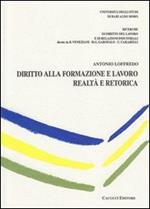 Diritto alla formazione e lavoro. Realtà e retorica