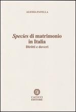 Sepcies di matrimonio in Italia. Diritti e doveri