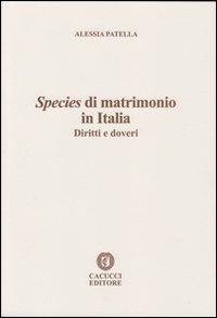 Sepcies di matrimonio in Italia. Diritti e doveri - Alessia Patella - copertina