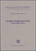 Giuristi poteri istituzionali. Scritti di diritto romano