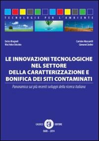 Le innovazioni tecnologiche nel settore della caratterizzazione e bonifica dei siti contaminati - copertina