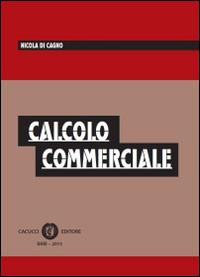 Calcolo commerciale - Nicola Di Cagno - copertina