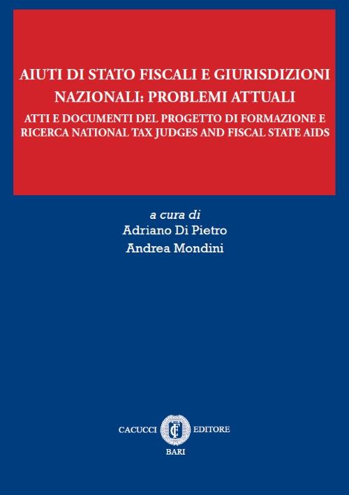 Aiuti di Stato fiscali e giurisdizioni nazionali: problemi attuali - copertina