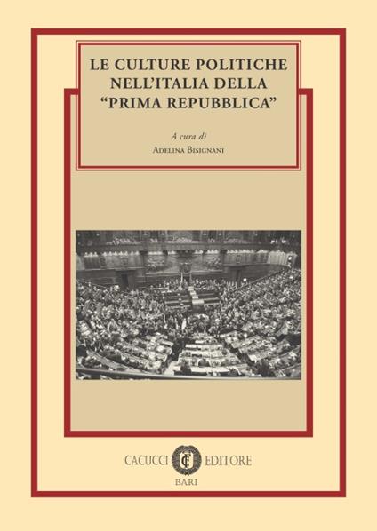 Le culture politiche nell'Italia della «Prima Repubblica» - copertina