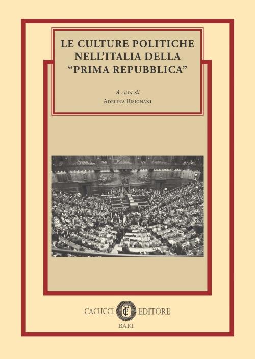 Le culture politiche nell'Italia della «Prima Repubblica» - copertina