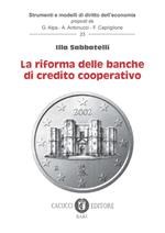 Le riforme delle banche di credito cooperativo