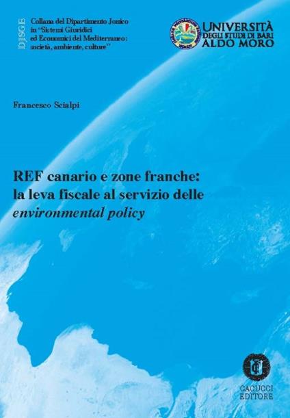 REF canario e zone franche: la leva fiscale al servizio delle «environmental policy» - Francesco Scialpi - copertina