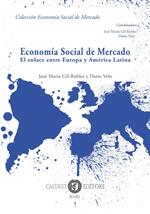 Economía social de mercado. El enlace entre Europa y América Latina