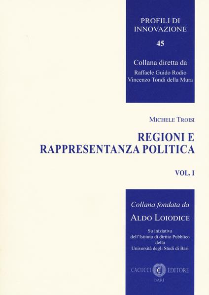 Regioni e rappresentanza politica. Vol. 1 - Michele Troisi - copertina