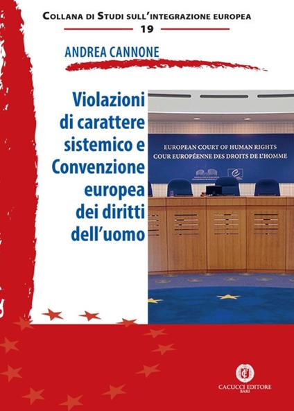 Violazioni di carattere sistemico e Convenzione europea dei diritti dell'uomo - Andrea Cannone - copertina