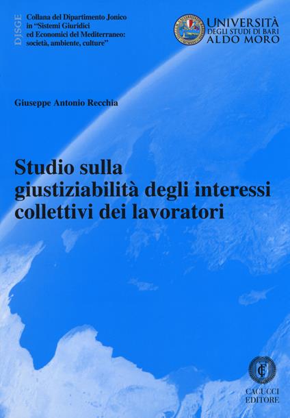 Studio sulla giustiziabilità degli interessi collettivi dei lavoratori - Giuseppe Antonio Recchia - copertina