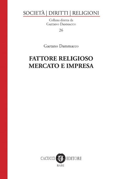 Fattore religioso, mercato e impresa - Gaetano Dammacco - copertina