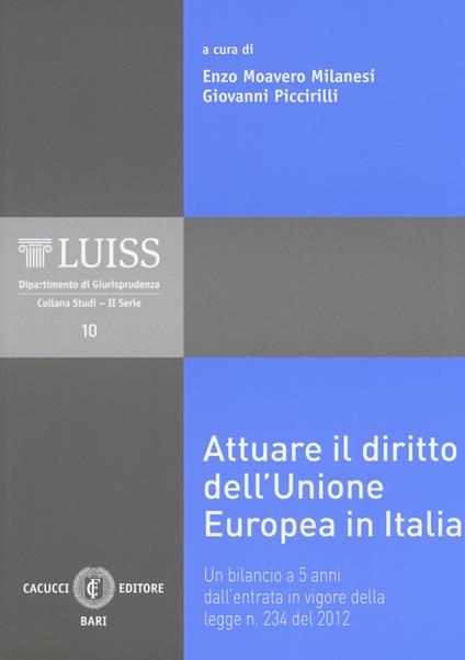 Attuare il diritto dell'Unione Europea in Italia. Un bilancio a 5 anni dall'entrata in vigore della legge n. 234 del 2012 - copertina