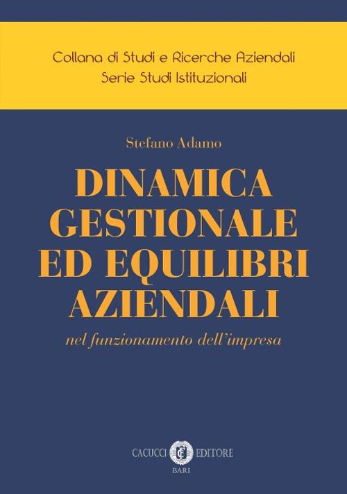 Dinamica gestionale ed equilibri aziendali nel funzionamento dell’impresa - Stefano Adamo - copertina