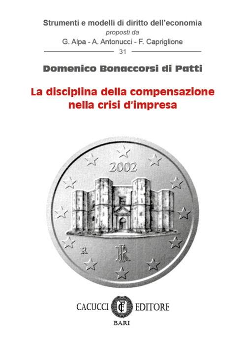 La disciplina della compensazione nella crisi d'impresa - Domenico Bonaccorsi di Patti - copertina