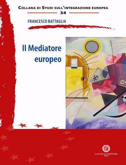 Il mediatore europeo - Francesco Battaglia - copertina