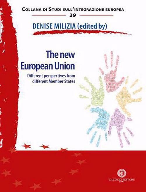 The new European Union. Different perspectives from different Member States - copertina