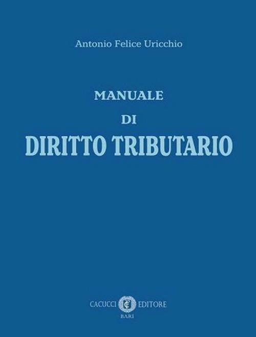 Manuale di diritto tributario - Antonio Felice Uricchio - copertina