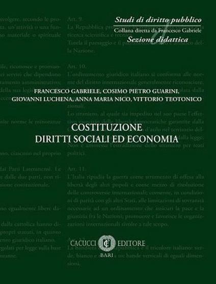 Costituzione diritti sociali ed economia. Nuova ediz. - Francesco Gabriele,Cosimo Pietro Guarini,Giovanni Luchena - copertina
