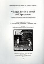 Villaggi, boschi e campi dell'Appennino dal medioevo all'età contemporanea. Atti delle Giornate di studio (21 luglio, 6 agosto, 14 settembre, 17 novembre 1996)
