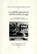 La viabilità appenninica dall'età antica ad oggi. Atti delle Giornate di studio (1997)