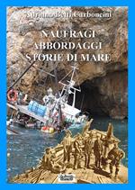 Naufraghi, abbordaggi, storie di mare