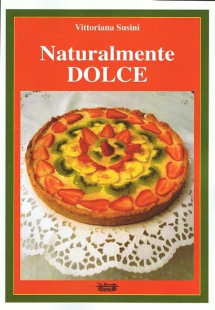 Naturalmente dolce - Vittoriana Susini - copertina