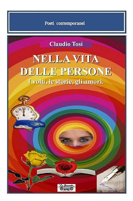 Nella vita delle persone. I volti, le storie, gli amori - Claudio Tosi - copertina