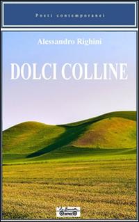 Dolci colline - Alessandro Righini - copertina