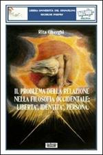 Il problema della relazione nella filosofia occidentale. Libertà, identità, persona