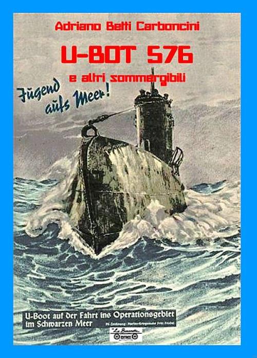 U-BOT 576 e altri sommergibili - Adriano Betti Carboncini - copertina