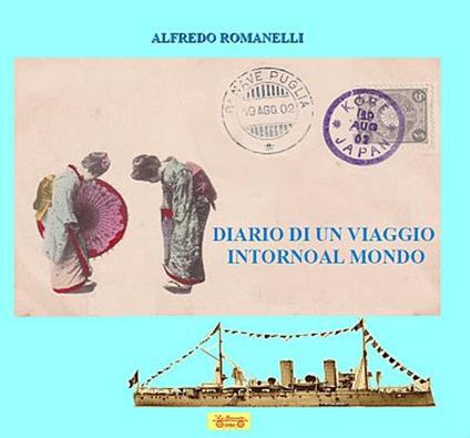 Diario di un viaggio intorno al mondo - Alfredo Romanelli - copertina