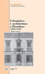 Urbanistica e architettura a Piombino 1900-1940