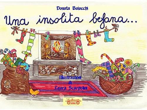 Una insolita befana.... Ediz. illustrata - Donata Baiocchi - copertina
