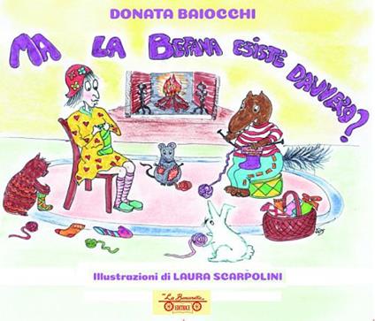 Ma la befana esiste davvero? Ediz. illustrata - Donata Baiocchi - copertina